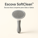Escova SoftClean™